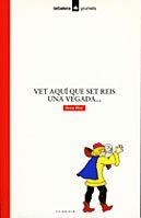 VET AQUÍ QUE SET REIS UNA VEGADA... | 9788424681135 | VILAR, ANNA | Galatea Llibres | Librería online de Reus, Tarragona | Comprar libros en catalán y castellano online