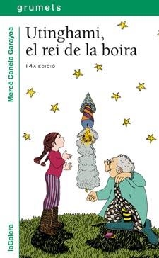 UTINGHAMI, EL REI DE LA BOIRA | 9788424681104 | CANELA I GARAYOA, MERCÈ | Galatea Llibres | Librería online de Reus, Tarragona | Comprar libros en catalán y castellano online