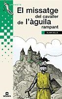 EL MISSATGE DEL CAVALLER DE L'ÀGUILA RAMPANT | 9788424681319 | VALLS, ÀLVAR | Galatea Llibres | Librería online de Reus, Tarragona | Comprar libros en catalán y castellano online