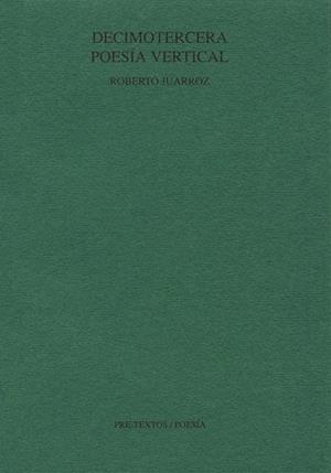  DECIMOTERCERA POESÍA VERTICAL | 9788481910056 | JUARROZ (ARGENTINO), ROBERTO | Galatea Llibres | Llibreria online de Reus, Tarragona | Comprar llibres en català i castellà online