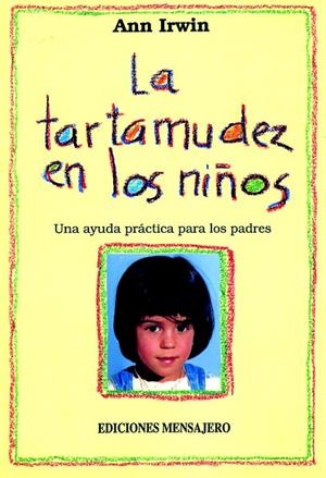 TARTAMUDEZ EN LOS NIÑOS, LA | 9788427118812 | IRWIN, ANN | Galatea Llibres | Llibreria online de Reus, Tarragona | Comprar llibres en català i castellà online