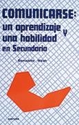 COMUNICARSE:UN APRENDIZAJE Y UNA HABILIDAD | 9788427710818 | BERNADETTE WALH | Galatea Llibres | Librería online de Reus, Tarragona | Comprar libros en catalán y castellano online