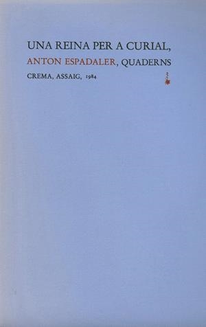REINA PER A CURIAL, UNA | 9788485704521 | ANTON ESPADALER | Galatea Llibres | Llibreria online de Reus, Tarragona | Comprar llibres en català i castellà online