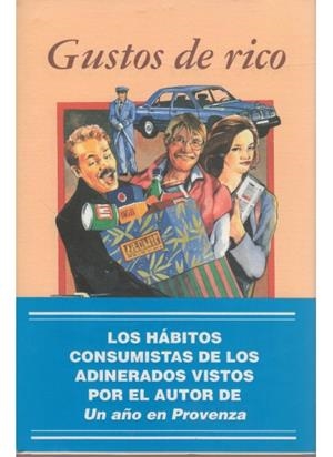 GUSTOS DE RICO | 9788428209915 | MAYLE, PETER | Galatea Llibres | Llibreria online de Reus, Tarragona | Comprar llibres en català i castellà online