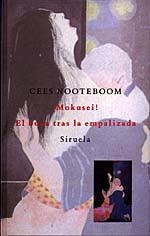 MOKUSEI!EL BUDA TRAS LA EMPALIZADA | 9788478442157 | NOOTEBOOM, CEES | Galatea Llibres | Librería online de Reus, Tarragona | Comprar libros en catalán y castellano online