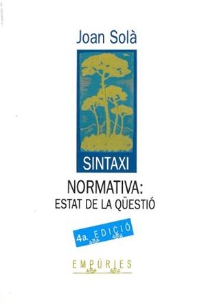 SINTAXI NORMATIVA:ESTAT DE LA QÜESTIO | 9788475964348 | SOLA, JOAN | Galatea Llibres | Llibreria online de Reus, Tarragona | Comprar llibres en català i castellà online