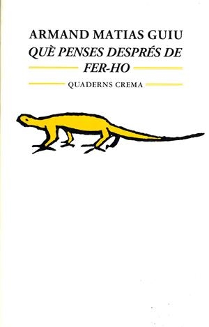 QUE PENSES DESPRES DE FER-HO               (DIP) | 9788477271277 | GUIU, ARMAND MATIAS | Galatea Llibres | Llibreria online de Reus, Tarragona | Comprar llibres en català i castellà online