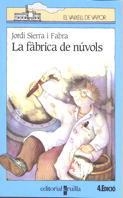FABRICA DE NUVOLS,LA | 9788476298800 | SIERRA I FABRA, JORDI | Galatea Llibres | Llibreria online de Reus, Tarragona | Comprar llibres en català i castellà online