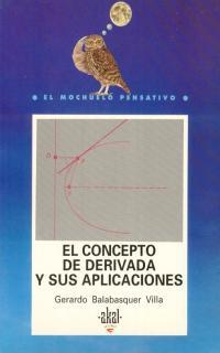 CONCEPTO DE DERIVADA Y SUS APLICACIONES,EL | 9788446002369 | BELABASQUER VILLA, GERARDO | Galatea Llibres | Librería online de Reus, Tarragona | Comprar libros en catalán y castellano online