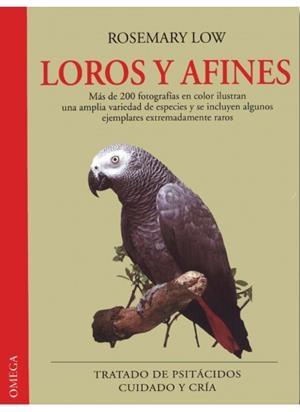 LOROS Y AFINES.TRATADO DE PSITACIDOS.CUIDADO Y CRI (DIP) | 9788428210133 | LOW, ROSEMARY | Galatea Llibres | Librería online de Reus, Tarragona | Comprar libros en catalán y castellano online
