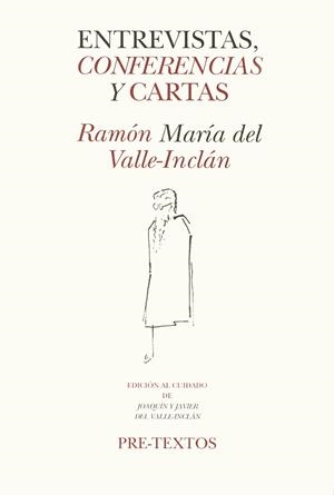 ENTREVISTAS, CONFERENCIAS Y CARTAS | 9788481910186 | DEL VALLE-INCLÁN, RAMÓN MARÍA | Galatea Llibres | Llibreria online de Reus, Tarragona | Comprar llibres en català i castellà online