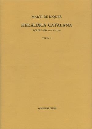HERALDICA CATALANA DES DE L'ANY 1150-1550.(O.C)        (DIP) | 9788485704347 | RIQUER, MARTI DE | Galatea Llibres | Llibreria online de Reus, Tarragona | Comprar llibres en català i castellà online