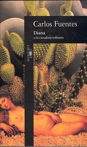 DIANA O LA CAZADORA SOLITARIA | 9788420481531 | FUENTES, CARLOS | Galatea Llibres | Llibreria online de Reus, Tarragona | Comprar llibres en català i castellà online
