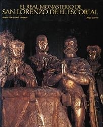 REAL MONASTERIO DE SAN LORENZO DE EL ESCORIAL | 9788477823063 | NAVASCUES PALACIO, PEDRO | Galatea Llibres | Librería online de Reus, Tarragona | Comprar libros en catalán y castellano online