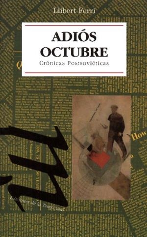 ADIOS OCTUBRE.CRONICAS POSTSOVIETICAS | 9788479480202 | FERRI, LLIBERT | Galatea Llibres | Librería online de Reus, Tarragona | Comprar libros en catalán y castellano online