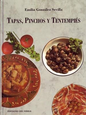 TAPAS,PINCHOS Y TENTEMPIES | 9788476281413 | GONZALEZ SEVILLA,EMILIA | Galatea Llibres | Librería online de Reus, Tarragona | Comprar libros en catalán y castellano online