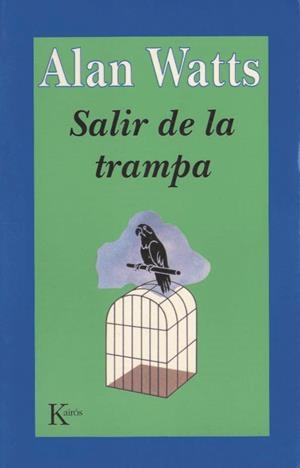SALIR DE LA TRAMPA             (DIP) | 9788472453265 | ALAN WATTS | Galatea Llibres | Llibreria online de Reus, Tarragona | Comprar llibres en català i castellà online