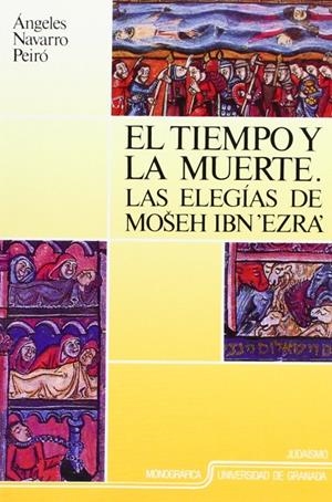 TIEMPO Y LA MUERTE, EL.ELEGIAS DE MOSEH IBN`EZRA` | 9788433819239 | NAVARRO PEIRO, ANGELES | Galatea Llibres | Librería online de Reus, Tarragona | Comprar libros en catalán y castellano online