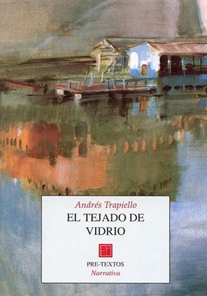 TEJADO DE VIDRIO, EL | 9788481910261 | TRAPIELLO, ANDRES | Galatea Llibres | Llibreria online de Reus, Tarragona | Comprar llibres en català i castellà online