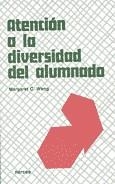 ATENCION A LA DIVERSIDAD DEL ALUMNADO | 9788427710634 | WANG,MARGARET C. | Galatea Llibres | Librería online de Reus, Tarragona | Comprar libros en catalán y castellano online