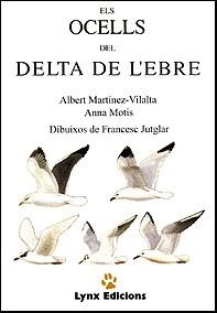 OCELLS DEL DELTA DE L`EBRE, ELS | 9788487334030 | MARTINEZ VILALTA, ALBERT | Galatea Llibres | Llibreria online de Reus, Tarragona | Comprar llibres en català i castellà online