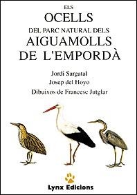 OCELLS DEL PARC NATURAL DELS AIGUAMOLLS DE EMPORDA | 9788487334023 | SARGANTAL, JORDI | Galatea Llibres | Llibreria online de Reus, Tarragona | Comprar llibres en català i castellà online
