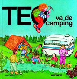 TEO VA DE CAMPING | 9788471764393 | DENOU, VIOLETA | Galatea Llibres | Llibreria online de Reus, Tarragona | Comprar llibres en català i castellà online