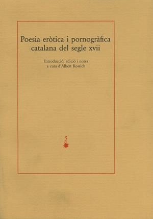 POESIA EROTICA I PORNOGRAFICA CATALANA DEL S.XVII      (DIP) | 9788485704668 | ROSSICH, ALBERT | Galatea Llibres | Llibreria online de Reus, Tarragona | Comprar llibres en català i castellà online