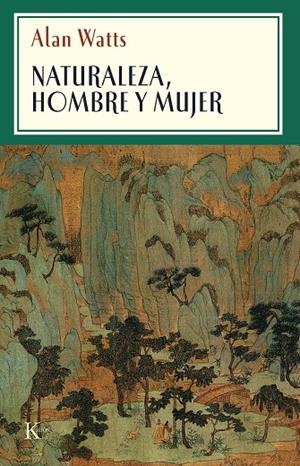 NATURALEZA, HOMBRE Y MUJER       (DIP) | 9788472452510 | ALAN WATTS | Galatea Llibres | Llibreria online de Reus, Tarragona | Comprar llibres en català i castellà online