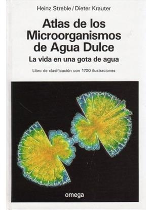 ATLAS DE LOS MOCROORGANISMOS DE AGUA DULCE.VIDA EN | 9788428208000 | STREBEL, HEINZ | Galatea Llibres | Librería online de Reus, Tarragona | Comprar libros en catalán y castellano online
