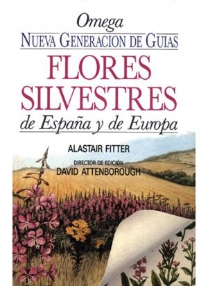 FLORES SILVESTRES DE ESPAÑA Y EUROPA.NUEVA GENERAC (DIP) | 9788428207775 | FITTER, ALASTAIR | Galatea Llibres | Librería online de Reus, Tarragona | Comprar libros en catalán y castellano online