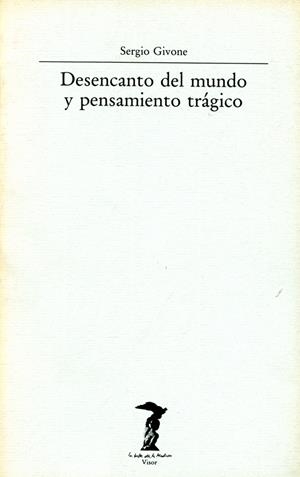 DESENCANTO DEL MUNDO Y PENSAMINETO TRAGICO | 9788477745426 | GIVONE, SERGIO | Galatea Llibres | Llibreria online de Reus, Tarragona | Comprar llibres en català i castellà online