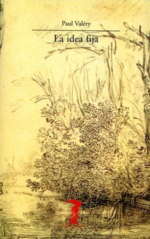 IDEA FIJA, LA | 9788477745181 | VALERY, PAUL | Galatea Llibres | Llibreria online de Reus, Tarragona | Comprar llibres en català i castellà online