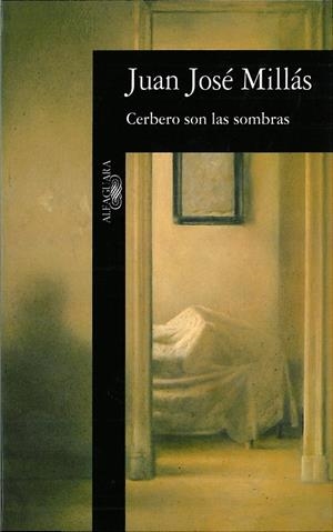 CERBERO SON LAS SOMBRAS | 9788420480596 | MILLAS, JUAN JOSE | Galatea Llibres | Llibreria online de Reus, Tarragona | Comprar llibres en català i castellà online