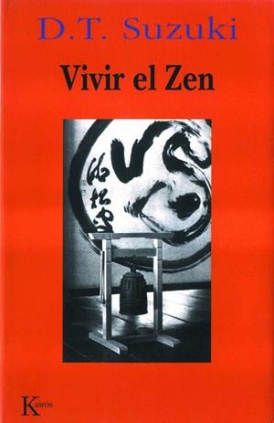 VIVIR EL ZEN | 9788472453043 | D.T. SUZUKI | Galatea Llibres | Llibreria online de Reus, Tarragona | Comprar llibres en català i castellà online