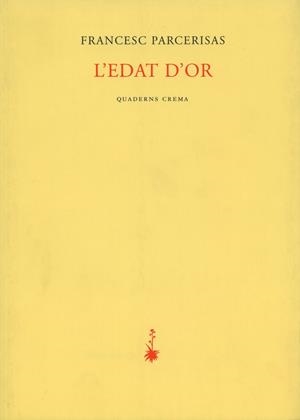 EDAT D'OR, L' | 9788485704316 | PARCERISAS, FRANCESC | Galatea Llibres | Llibreria online de Reus, Tarragona | Comprar llibres en català i castellà online
