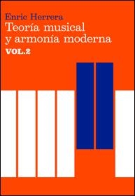 TEORIA MUSICAL Y ARMONIA MODERNA VOL.II | 9788485855452 | HERRERA, ENRIC | Galatea Llibres | Librería online de Reus, Tarragona | Comprar libros en catalán y castellano online