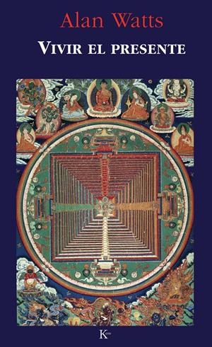 VIVIR EL PRESENTE | 9788472453272 | ALAN WATTS | Galatea Llibres | Llibreria online de Reus, Tarragona | Comprar llibres en català i castellà online