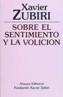 SOBRE EL SENTIMIENTO Y LA VOLICION | 9788420690469 | ZUBIRI, Xavier | Galatea Llibres | Llibreria online de Reus, Tarragona | Comprar llibres en català i castellà online