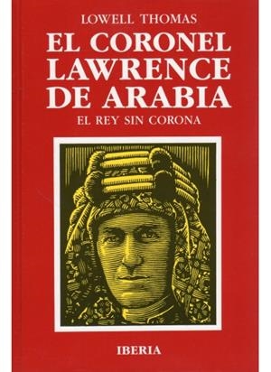 CORONEL LAWRENCE DE ARABIA, EL | 9788470823039 | THOMAS, LOWELL | Galatea Llibres | Llibreria online de Reus, Tarragona | Comprar llibres en català i castellà online