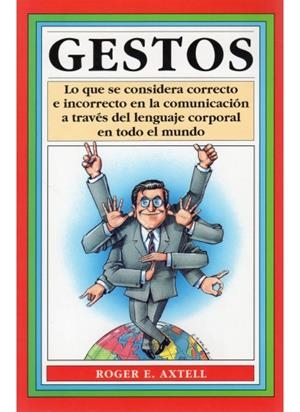 GESTOS.LO QUE SE CONSIDERA CORRECTO E INCORRECTO (DIP) | 9788470823053 | AXTELL, ROGER E. | Galatea Llibres | Llibreria online de Reus, Tarragona | Comprar llibres en català i castellà online
