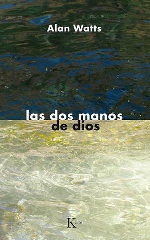 DOS MANOS DE DIOS, LAS         (DIP) | 9788472452091 | ALAN WATTS | Galatea Llibres | Llibreria online de Reus, Tarragona | Comprar llibres en català i castellà online
