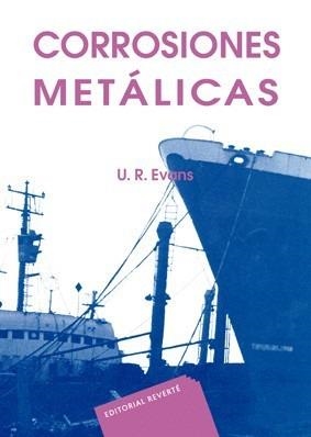 CORROSIONES METALICAS     (DIP) | 9788429160444 | EVANS, U.R. | Galatea Llibres | Librería online de Reus, Tarragona | Comprar libros en catalán y castellano online