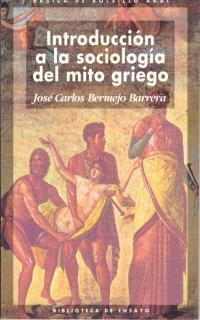 INTRODUCCION A LA SOCIOLOGIA DEL MITO GRIEGO | 9788473394321 | BERMEJO, JOSE CARLOS | Galatea Llibres | Librería online de Reus, Tarragona | Comprar libros en catalán y castellano online