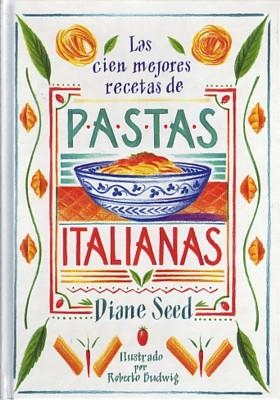PASTAS ITALIANAS.LAS CIEN MEJORES RECETAS DE | 9788476281444 | REED, DIANE | Galatea Llibres | Librería online de Reus, Tarragona | Comprar libros en catalán y castellano online
