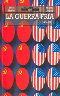 LA GUERRA FRIA 1945-1972 | 9788446001331 | HEFFER, JEAN | Galatea Llibres | Librería online de Reus, Tarragona | Comprar libros en catalán y castellano online