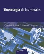 TECNOLOGIA DE LOS METALES     (DIP)  ( AGOTADO) | 9788429160147 | APPOLD; FEILER; ... | Galatea Llibres | Librería online de Reus, Tarragona | Comprar libros en catalán y castellano online