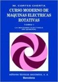 CURSO MODERNO DE MAQUINAS ELECTRICAS ROTATIVAS V.1 | 9788471460219 | CORTES CHERTA | Galatea Llibres | Llibreria online de Reus, Tarragona | Comprar llibres en català i castellà online