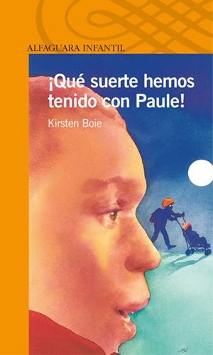 QUE SUERTE HEMOS TENIDO CON PAULE! | 9788420448831 | BOIE, KIRSTEN | Galatea Llibres | Llibreria online de Reus, Tarragona | Comprar llibres en català i castellà online