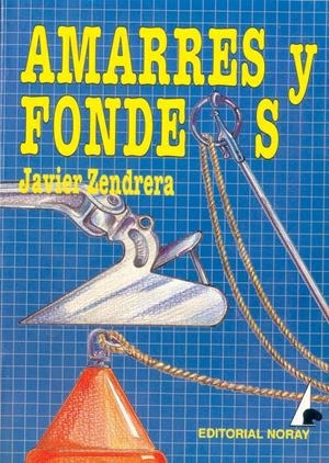 AMARRES Y FONDEOS | 9788474860061 | ZENDRERA ZARIQUIEY, JAVIER | Galatea Llibres | Librería online de Reus, Tarragona | Comprar libros en catalán y castellano online